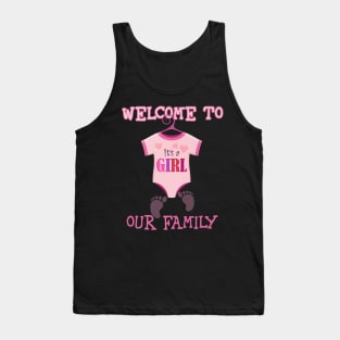 Girl welcome to our family baby showerparty Tank Top